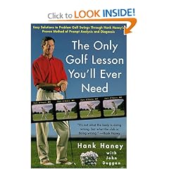 The Only Golf Lesson You'll Ever Need: Easy Solutions to Problem Golf Swings