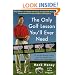 The Only Golf Lesson You'll Ever Need: Easy Solutions to Problem Golf Swings