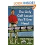 The Only Golf Lesson You'll Ever Need: Easy Solutions to Problem Golf Swings