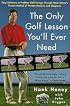 The Only Golf Lesson You'll Ever Need: Easy Solutions to Problem Golf Swings