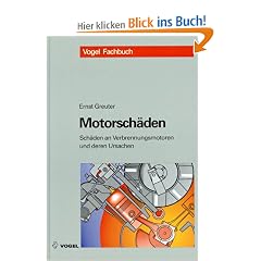 Motorsch�den. Sch�den an Verbrennungsmotoren und deren Ursachen