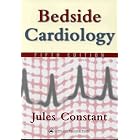 Bedside Cardiology (Bedside Cardiology (Constant)) by Jules Constant