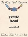 The Olde Bead Mongers Trade Bead Sketchbook
