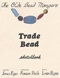 The Olde Bead Mongers Trade Bead Sketchbook