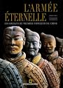 L'arm&eacute;e &eacute;ternelle : Les soldats du premier empereur de Chine