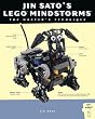 Jin Sato's LEGO MINDSTORMS: The Master's Technique