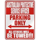  AUSTRALIAN PROTECTIVE SERVICE OFFICER PARKING ONLY  PARKING SIGN OCCUPATIONS
