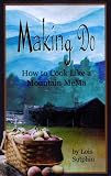 Making Do: How to Cook Like a Mountain Mema
