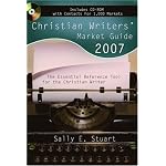 Christian Writers' Market Guide 2007: The Essential Reference Tool for the Christian Writer (Christian Writers' Market Guide) book cover