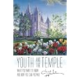 Youth and the Temple: What You Want to Know and How You Can Prepare by  Chad S. Hawkins