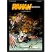 Rahan, fils des �ges farouches, l'Int�grale : tome 1