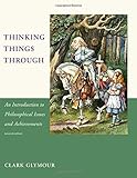 Thinking things through : an introduction to philosophical issues and achievements
