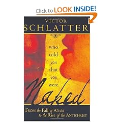 Who Told You that You Were Naked?: From the Fall of Adam to the Rise of the Antichrist