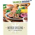 World Grilling: With More Than 130 International Recipes