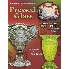 The Standard Encyclopedia of Pressed Glass, 1860-1930: Identification and Values (Standard Encyclopedia of Pressed Glass 1860-1930)