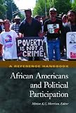 African Americans and Political Participation: A Reference Handbook (Political Participation in America)