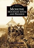 Mohonk  Mountain House and Preserve (NY)  (Images of America)