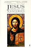 Jesus through the Centuries: His Place in the History of Culture