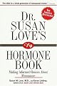 Dr. Susan Loveªs Hormone Book: Making Informed Choices About Menopause