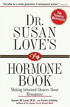 Dr. Susan Love's Hormone Book: Making Informed Choices About Menopause