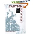 Caution: Men in Trees