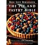 The Pie and Pastry Bible