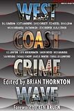 West Coast Crime Wave (Crime Wave Anthologies)