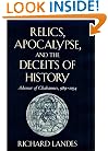 Relics, Apocalypse, and the Deceits of History: Ademar of Chabannes, 989-1034 (Harvard Historical Studies)
