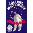 Chef Paul Prudhomme's Pure Magic