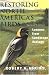 Restoring North America's Birds: Lessons from Landscape Ecology