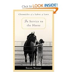 In Service to the Horse: Chronicles of a Labor of Love