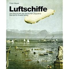 Luftschiffe. Die Geschichte der deutschen Zeppeline