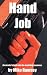 Hand Job: An Insider's Look Into The Modeling Business