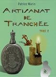 Revue Ysec Editions  / Artisanat de Tranchée : Tome 2, De la Grande Guerre