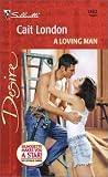 A Loving Man (Silhouette Desire, No. 1382) (Desire, 1382)