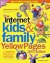 Internet Kids & Family Yellow Pages, 2001 Edition