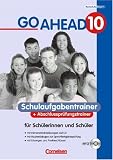 Go Ahead. Ausgabe für sechsstufige Realschulen in Bayern: Go Ahead 10. Schulaufgabentrainer und Abschlussprüfungstrainer. Bayern: Englischlehrwerk für die sechsstufige Realschule