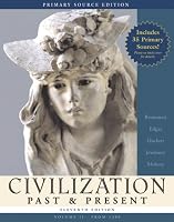 Civilization Past & Present, Volume II (from 1300), Primary Source Edition (with Study Card) (11th Edition) (MyHistoryLab Series)