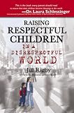 Raising Respectful Children in a Disrespectful World (Motherhood Club)