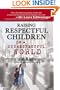 Raising Respectful Children in a Disrespectful World (Motherhood Club)