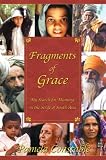Fragments of Grace: My Search for Meaning in the Strife of South Asia