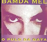 Banda Mel - O Pulo Da Gata