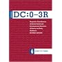 Diagnostic Classification of Mental Health And Development Disorders Of Infancy and Early Childhood: DC:0-3R