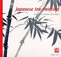 Japanese Ink Painting: Lessons in Suiboku Technique