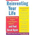 Reinventing Your Life (The Breakthrough Program to End Negative Behavior...and Feel Great Again) (Reprint) (Paperback)