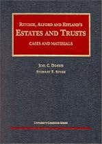 Estates and Trusts (University Casebook Series)
