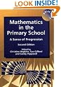 MATHEMATICS IN PRIMARY SCHOOLS 2E: A Sense of Progression (Roehampton Student Texts)