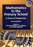 Mathematics in the Primary School: A Sense of Progression (Roehampton Student Texts): A Sense of Progression (Roehampton Student Texts)