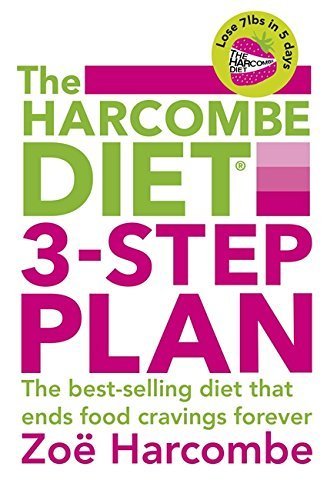 The Harcombe Diet 3-Step Plan: Lose 7lbs in 5 Days and End Food Cravings Forever by Zoë Harcombe (2014-05-01)