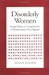 Disorderly Women: Sexual Politics & Evangelicalism in Revolutionary New England